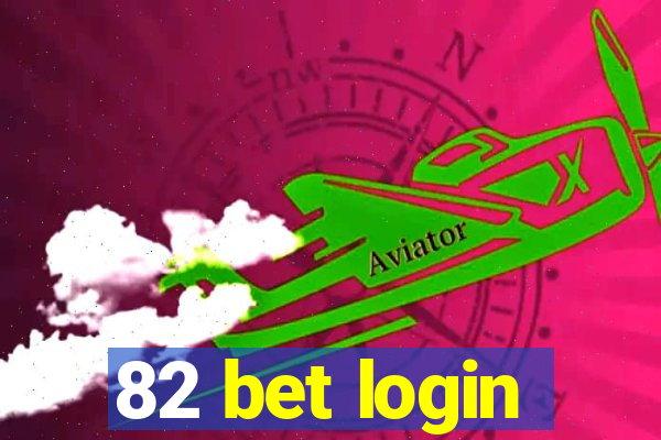 82 bet login